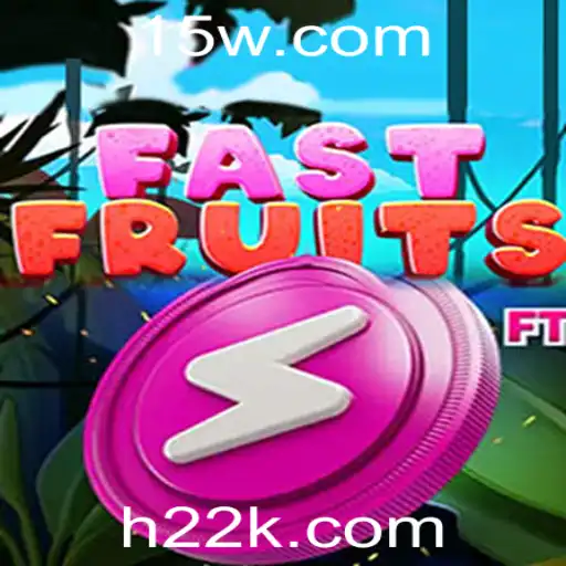 h22 - Jogo FastFruits: Uma Introdução e Guia Completo